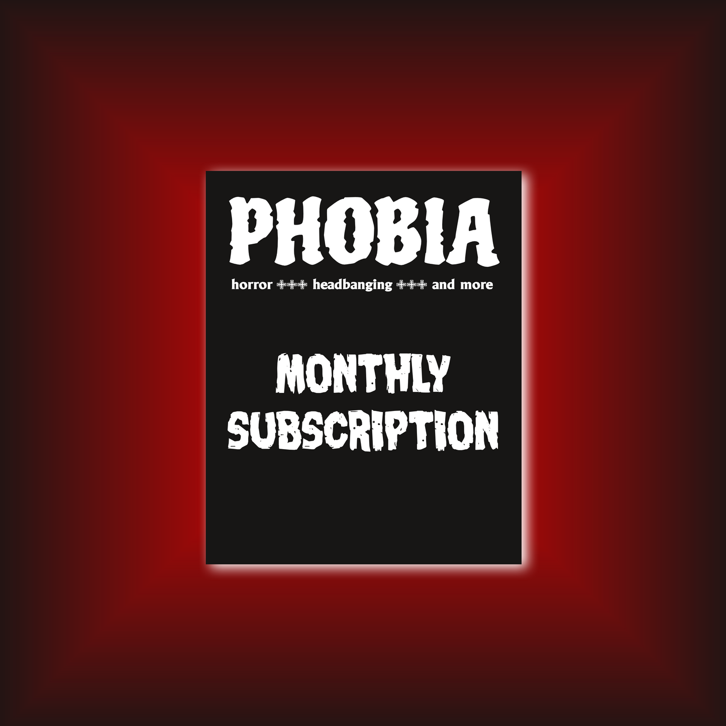 PHOBIA Magazine Subscription