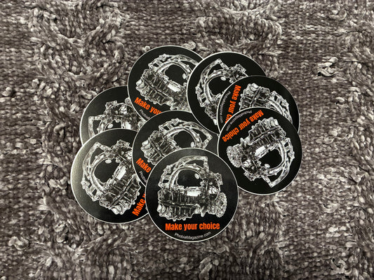 Make Your Choice Sticker